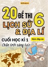 Tổng hợp 20 Đề thi Lịch sử - Địa lí 6 sách Chân Trời Sáng Tạo cuối Kì 1 (Kèm đáp án)